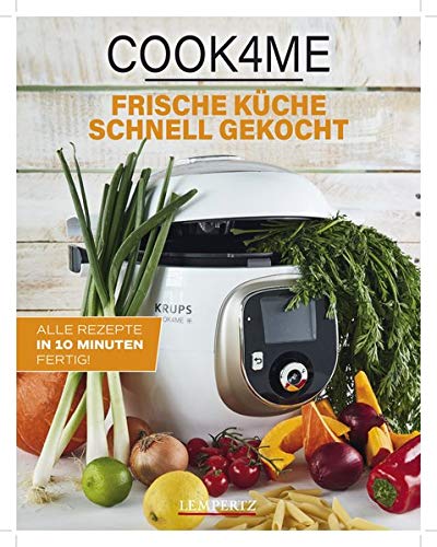 Preisvergleich Produktbild Cook4Me: Frische Küche, schnell gekocht