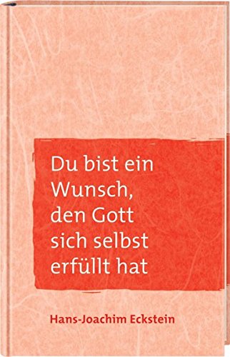 Download Du bist ein Wunsch, den Gott sich selbst erfüllt hat Download Du bist ein Wunsch, den Gott sich selbst erfüllt hat