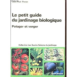 Le petit guide du jardinage biologique : Potager et verger Livre en Ligne - Telecharger Ebook