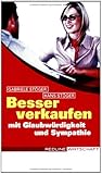 Besser verkaufen mit Glaubwürdigkeit und Sympathie by 