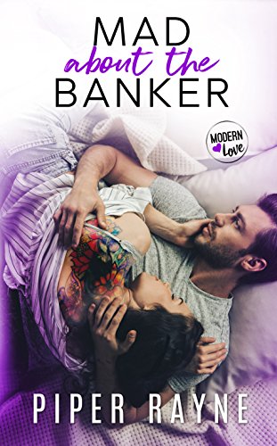Mad About The Banker Modern Love Book 3 Ebook Piper Rayne Rj
