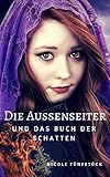 Bücher Neuerscheinungen 2022 - Die Aussenseiter und das Buch der Schatten von Nicole Fünfstück