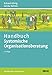 Handbuch Systemische Organisationsberatung by Eckard König, Gerda Volmer