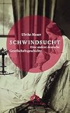 Image de Schwindsucht: Eine andere deutsche Gesellschaftsgeschichte