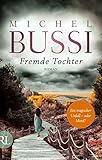 Bücher Neuerscheinungen 2022 - Fremde Tochter: Roman von Michel Bussi