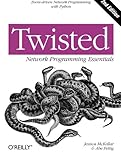 Twisted Network Programming Essentials by