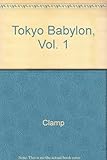 Tokyo Babylon, Vol. 1 by