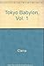 Tokyo Babylon, Vol. 1 by