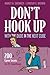 Produktbild Don't Hook Up with the Dude in the Next Cube: 200+ Career Secrets for 20-Somethings