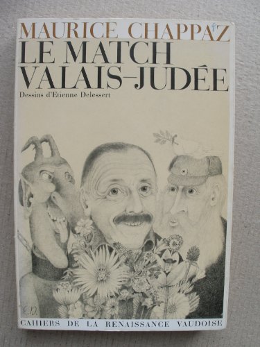 Le match valais-judée. dessins d'etienne delessert en ligne Le match valais-judée. dessins d'etienne delessert en ligne