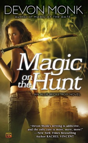 Magic on the Hunt: An Allie Beckstrom Novel (English Edition) Magic on the Hunt: An Allie Beckstrom Novel (English Edition)