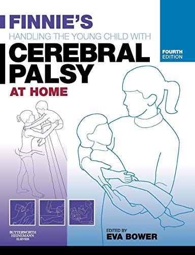 Finnie's Handling the Young Child with Cerebral Palsy at Home, 4e