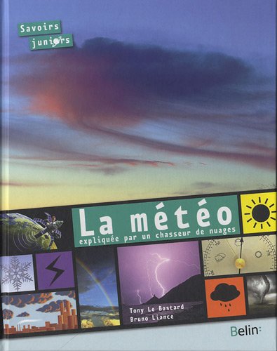 La  météo expliquée par un chasseur de nuages