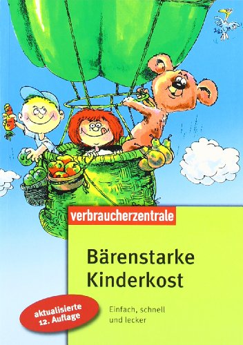 Download Bärenstarke Kinderkost: Einfach, schnell und lecker Download Bärenstarke Kinderkost: Einfach, schnell und lecker