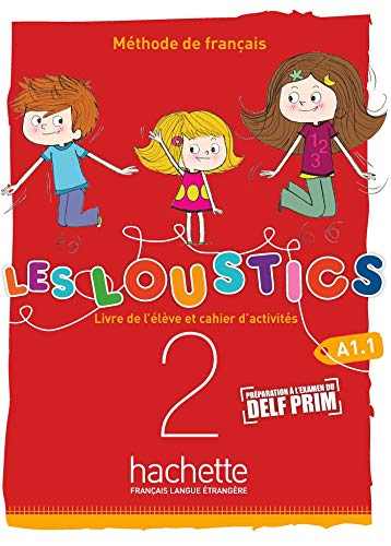 LES LOUSTICS 6 NIVELES VOL2 AL+EJ+CD: Livre de l'eleve + cahier d'activites 2 (A11) + C