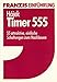 Produktbild Timer 555-55 attraktive, einfache Schaltungen zum Nachbauen