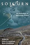 Image de Sojourn: An Anthology of Speculative Fiction