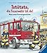 Tatütata, die Feuerwehr ist da!: Meine ersten Feuerwehrgeschichten by 