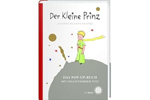 Der Kleine Prinz. Das Pop-Up-Buch: Vollständige Ausgabe in klassischer Übersetzung