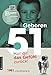 Geboren 1951- Das Multimedia Buch: Hol dir das Gefühl zurück! (Geboren 19xx - Hol dir das Gefühl zurück!) by