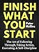 Finish What You Start: The Art of Following Through, Taking Action, Executing, & Self-Discipline (Live a Disciplined Life Book 2) (English Edition) by 