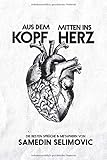 Aus dem Kopf, mitten ins Herz. by 