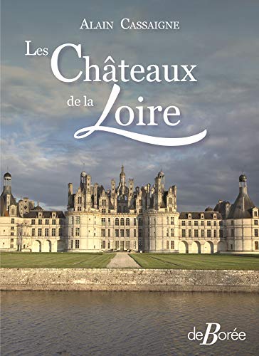 Télécharger Les châteaux de la Loire PDF