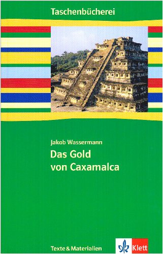 Download Das Gold von Caxalmalca (Taschenbücherei. Texte & Materialien) Download Das Gold von Caxalmalca (Taschenbücherei. Texte & Materialien)