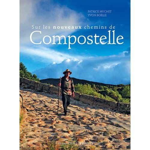 Sur les nouveaux chemins de Compostelle Sur les nouveaux chemins de Compostelle