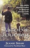 Image de Jacob's Journey: One Child's Adoption Teaches Us About Our Place in God's Family