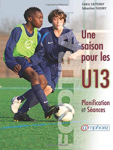 Télécharger Une saison pour les U13 PDF Ebook En Ligne