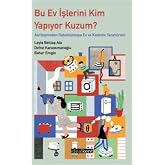 Bu Ev İşlerini Kim Yapıyor Kuzum ?
