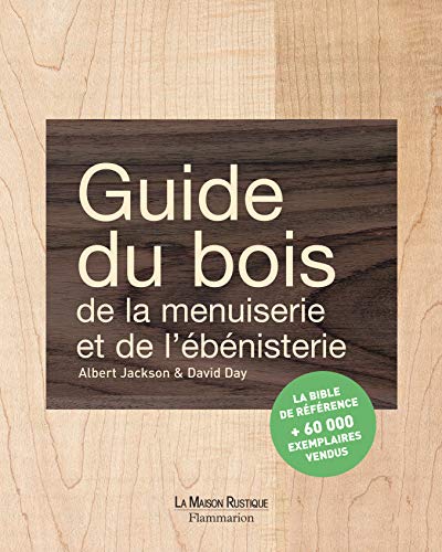 Télécharger Guide du bois, de la menuiserie et de l'ébénisterie Livre eBook France