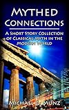 Image de Mythed Connections: A Short Story Collection of Classical Myth in the Modern World (English Edition)