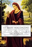 Image de St. Mary Magdalene: The Gnostic Tradition of the Holy Bride