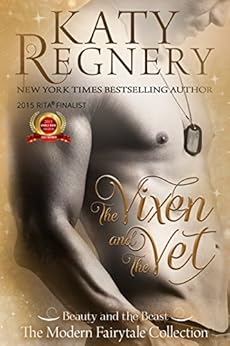 The Vixen and the Vet: (inspired by Beauty and the Beast) (A Modern Fairytale) (English Edition) par [Regnery, Katy]