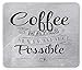 Produktbild Coffee Mouse Pad, Coffee Makes Everything Possible Quote Art Lifestyle Inspiration Idea Design, Standard Size Rectangle Non-Slip Rubber Mousepad, Pale Grey Black