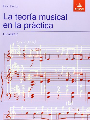 La teoría musical en la práctica Grado 2: Spanish edition (Music Theory in Practice (ABRSM))