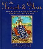 Image de The Tarot & You: A Simple Guide to Using the Cards for Self-Discovery and Prophecy
