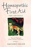 Image de Homeopathic First Aid for Animals: Tales and Techniques from a Country Practitioner (English Edition)