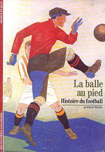couverture de : LA BALLE AU PIED