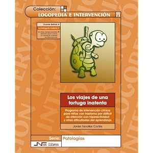 Viajes de una tortuga inatenta, los. Libro + cuaderno de actividades: Viajes de una tortuga inatenta, Los. Libro: Programa de intervención clínica .