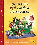Die schönsten Pixi Kuschel-Geschichten by 
