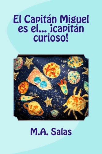 El Capitan Miguel es el capitan curioso: Volume 1