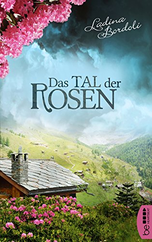 Bordoli, Ladina - Das Tal der Rosen