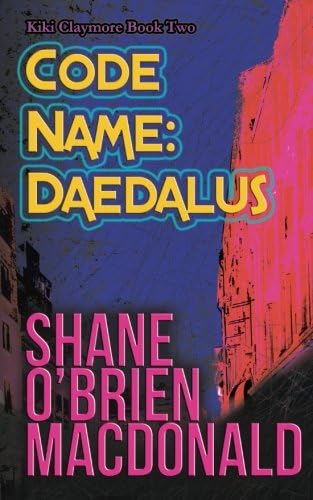Code Name: Daedalus: A Novel (Kiki Claymore Book 2)