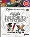 Photoshop 5 3d Textures F/X and Design (Coriolys Groupe) by 