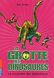 La grotte des dinosaures: Le royaume des diplodocus (09)