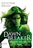 Image de Jägerin der Nacht - Dawnbreaker (Jägerin-der-Nacht-Reihe 3)