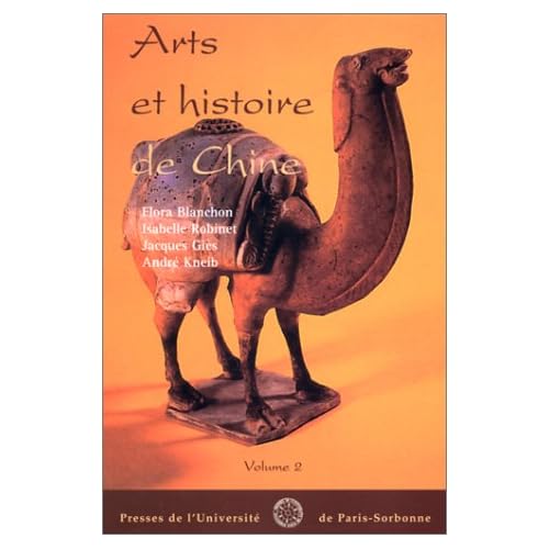 Arts et histoire de la Chine, volume 2 Arts et histoire de la Chine, volume 2